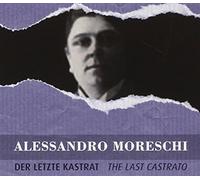 Moreschi, Alessandro - The Last Castrato