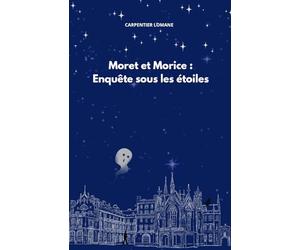 Moret et Morice : Enquête sous les étoiles