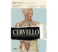 Moretti - Ratti BIOGRAFIA A FUMETTI DI UN ORGANO: CERVELLO Becco Giallo