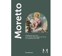 Moretto. Il Redentore fanciullo tra le Tavole della Legge e la Croce. Un capolavoro ritrovato. Ediz. a colori