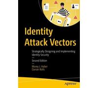 Morey J. Haber Darran Rolls Identity Attack Vectors (Tascabile)