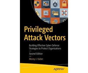 Morey J. Haber Privileged Attack Vectors (Tascabile)