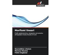 Morfismi lineari: Profilo epidemioclinico, terapeutico ed evolutivo all'Ospedale Charles Nicolle di Tunisi