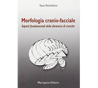 Morfologia cranio-facciale. Aspetti fondamentali di crescita dinamica