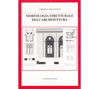 Morfologia strutturale dell'architettura. Forma, materia, spazio, caratteri, tecnologia