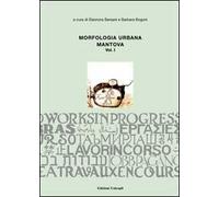 Morfologia urbana. Ediz. illustrata. Vol. 1: Mantova