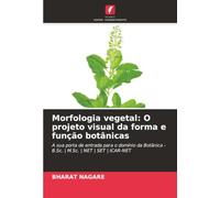 Morfologia vegetal: O projeto visual da forma e função botânicas: A sua porta de entrada para o domínio da Botânica - B.Sc. | M.Sc. | NET | SET | ICAR-NET