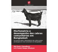 Morfometria e desempenho das cabras comunitárias em Bangladesh: Um estudo sobre o desempenho das cabras pretas de Bengala em nível comunitário em Bangladesh