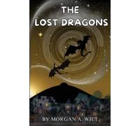 Morgan A Wilt The Lost Dragons (Tascabile)