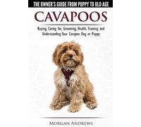 Morgan Andrews Caring Fo Cavapoos - the Owner's Guide from Puppy to (Tascabile)