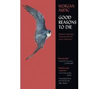 Morgan Audic Good Reasons to Die (Copertina rigida)