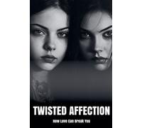 Morgan B Blake Twisted Affection (Tascabile)