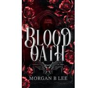 Morgan B Lee Blood Oath (Copertina rigida)