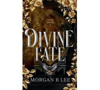 Morgan B Lee Divine Fate (Copertina rigida)