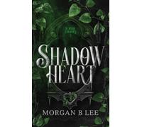 Morgan B Lee Shadow Heart (Copertina rigida)