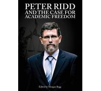 Morgan Begg Peter Ridd and the Case for Academic Freedom (Tascabile)
