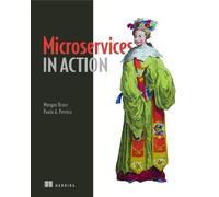 Morgan Bruce Paulo Pereira Microservices in Action (Tascabile)