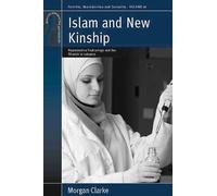 Morgan Clarke Islam and New Kinship (Copertina rigida)