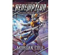 Morgan Cole Redemption: A LitRPG Space Adventure (The Last Enclave) (Tascabile)