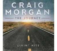 Morgan, Craig - Journey (Livin Hits)