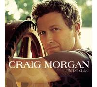 Morgan, Craig - Little Bit Of Life