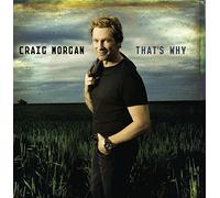 Morgan, Craig - That's Why