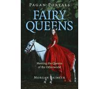 Morgan Daimler Pagan Portals - Fairy Queens (Tascabile)