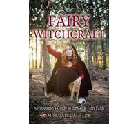 Morgan Daimler Pagan Portals - Fairy Witchcraft (Tascabile)