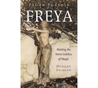 Morgan Daimler Pagan Portals - Freya (Tascabile)