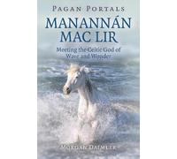 Morgan Daimler Pagan Portals - Manannán mac Lir (Tascabile)