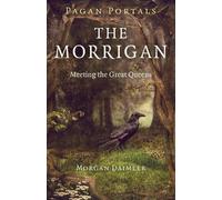 Morgan Daimler Pagan Portals - The Morrigan - Meeting the Great Quee (Tascabile)