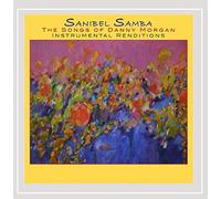 Morgan, Danny - Sanibel Samba-The Songs Of Danny Morgan
