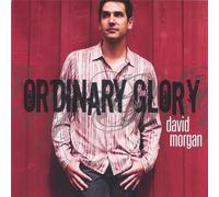 Morgan, David - Ordinary Glory