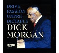 Morgan, Dick - Drive Passion Unpredictable