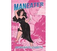 Morgan Elizabeth Maneater (Tascabile)