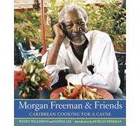 Morgan Freeman and Friends: Caribbean Cooking for a Cause