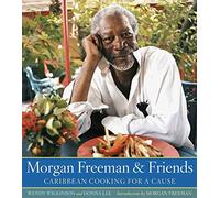 Morgan Freeman And Friends: Caribbean Cooking for a Cause