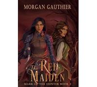 Morgan Gauthier The Red Maiden (Copertina rigida)