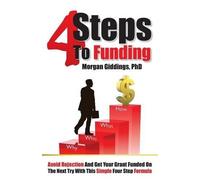 Morgan Giddings Four Steps to Funding (Tascabile)