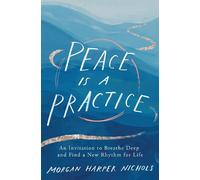 Morgan Harper Nichols Peace Is a Practice (Copertina rigida)