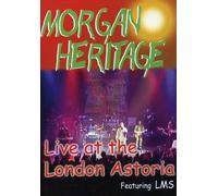Morgan Heritage - Live At The London Astoria
