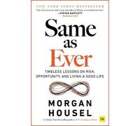 Morgan Housel Same as Ever (Tascabile)