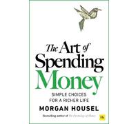 Morgan Housel The Art of Spending Money (Tascabile) (PRESALE 07/10/2025)