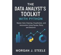 Morgan J Steele The Data Analyst's Toolkit with Python (Tascabile)