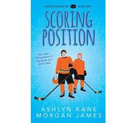 Morgan James Ashlyn Kane Scoring Position (Tascabile) Hockey Ever After