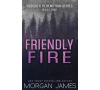 Morgan James Friendly Fire (Tascabile)