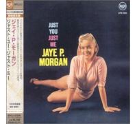 MORGAN, JAYE P. - JUST YOU, JUST ME -LTD-