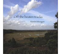 Morgan, Kevin - Off The Beaten Tracks