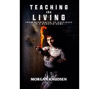 Morgan Knudsen Teaching the Living (Tascabile)