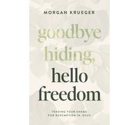 Morgan Krueger Goodbye Hiding, Hello Freedom (Tascabile)